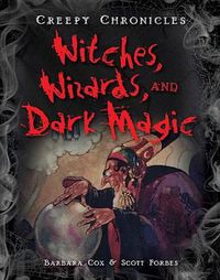 Cover image for Witches, Wizards, and Dark Magic