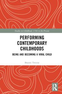 Cover image for Performing Contemporary Childhoods