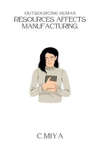 Cover image for Outsourcing human resources affects manufacturing