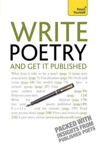 Write Poetry and Get it Published: Find your subject, master your style and jump-start your poetic writing