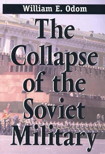 Cover image for The Collapse of the Soviet Military