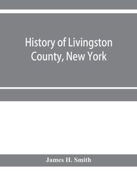Cover image for History of Livingston County, New York