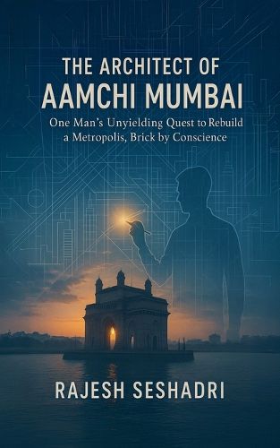 Cover image for The Architect of Aamchi Mumbai