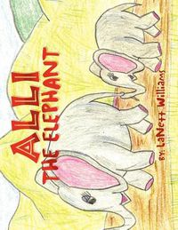 Cover image for Alli The Elephant