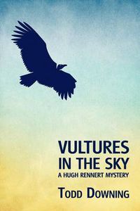 Cover image for Vultures in the Sky (a Hugh Rennert Mystery)