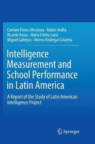 Intelligence Measurement and School Performance in Latin America: A Report of the Study of Latin American Intelligence Project