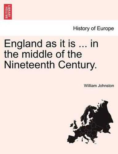 Cover image for England as It Is ... in the Middle of the Nineteenth Century. Vol. II.