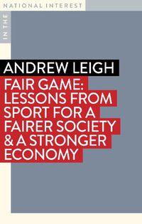Cover image for Fair Game: Lessons from Sport for a Fairer Society & a Stronger Economy