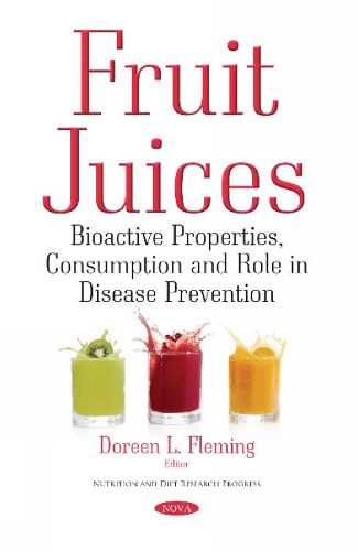 Cover image for Fruit Juices: Bioactive Properties, Consumption & Role in Disease Prevention