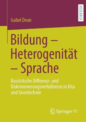 Cover image for Bildung - Heterogenitat - Sprache: Rassistische Differenz- und Diskriminierungsverhaltnisse in Kita und Grundschule