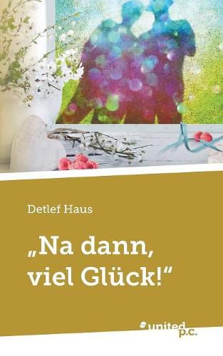 Cover image for Na dann, viel Gluck!