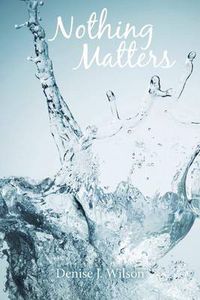 Cover image for Nothing Matters