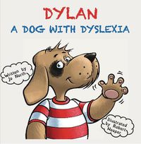 Cover image for Dylan a dog with dyslexia