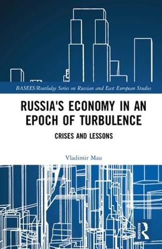 Cover image for Russia's Economy in an Epoch of Turbulence: Crises and Lessons