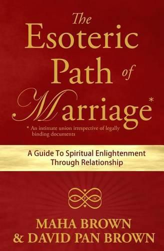 Cover image for The Esoteric Path of Marriage: A Guide To Spiritual Enlightenment Through Relationship