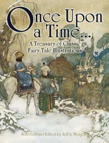 Cover image for Once Upon a Time...: A Treasury of Classic Fairy Tale Illustrations