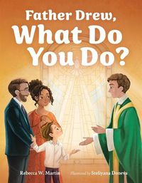 Cover image for Father Drew, What Do You Do?