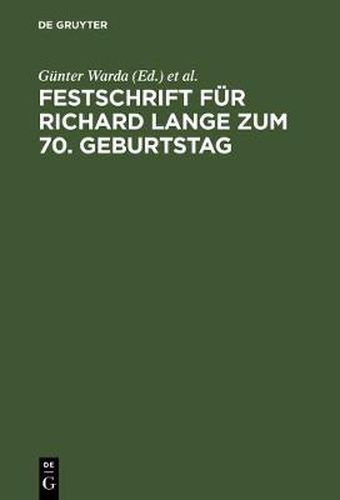 Festschrift Fur Richard Lange Zum 70. Geburtstag