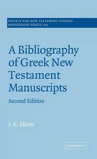 Cover image for A Bibliography of Greek New Testament Manuscripts