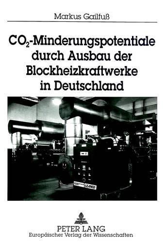 Cover image for Co2-Minderungspotentiale Durch Ausbau Der Blockheizkraftwerke in Deutschland: Mit Einem Exkurs Von Dipl.-Ing. Armin Ardone