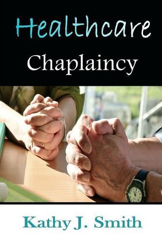 Cover image for Healthcare Chaplaincy: Pastoral Caregivers in the Medical Workplace