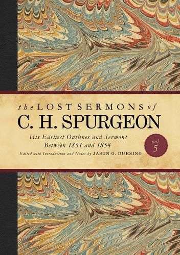 Lost Sermons of C. H. Spurgeon Volume V, The