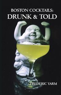 Cover image for Boston Cocktails: Drunk & Told