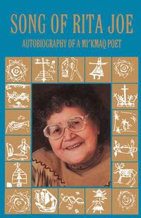 Cover image for Song of Rita Joe: Autobiography of a Mi'kmaq Poet