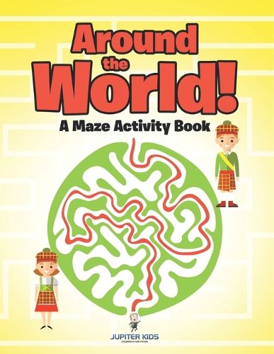 Cover image for Around the World! A Maze Activity Book