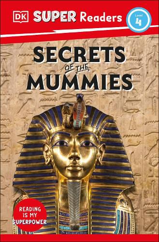 Cover image for DK Super Readers Level 4 Secrets of the Mummies