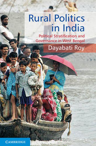 Cover image for Rural Politics in India: Political Stratification and Governance in West Bengal