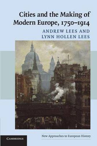 Cover image for Cities and the Making of Modern Europe, 1750-1914