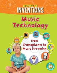 Cover image for Music Technology: From Gramophones to Music Streaming