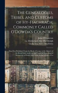 Cover image for The Genealogies, Tribes, and Customs of Hy-Fiachrach, Commonly Called O'Dowda's Country