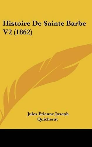 Histoire de Sainte Barbe V2 (1862)