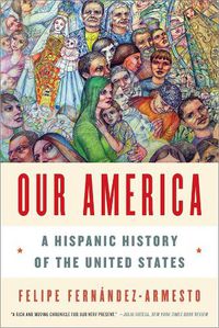 Cover image for Our America: A Hispanic History of the United States