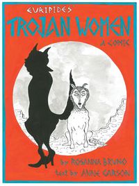 Cover image for The Trojan Women: A Comic