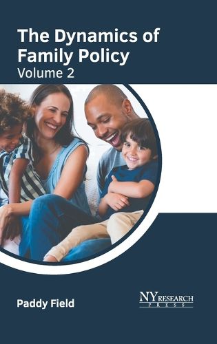 Cover image for The Dynamics of Family Policy: Volume 2