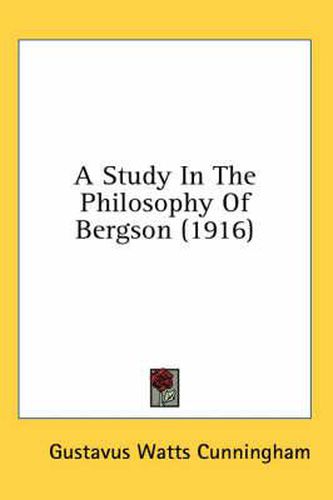 Cover image for A Study in the Philosophy of Bergson (1916)