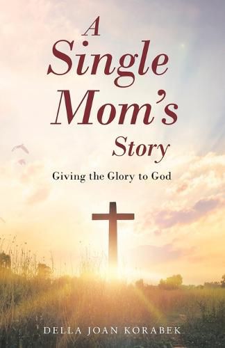 Cover image for A Single Mom's Story