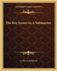 Cover image for The Boy Scouts in a Submarine