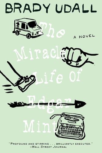 Cover image for The Miracle Life of Edgar Mint: A Novel