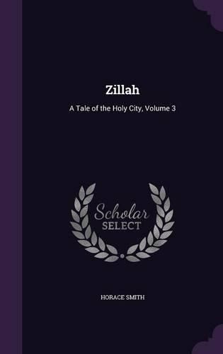 Cover image for Zillah: A Tale of the Holy City, Volume 3