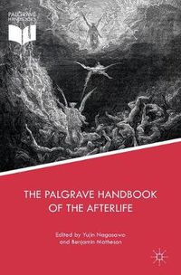 Cover image for The Palgrave Handbook of the Afterlife