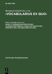 Cover image for Fruhneuhochdeutsches Glossenwoerterbuch. Index Zum Deutschen Wortgut Des >Vocabularius Ex Quo
