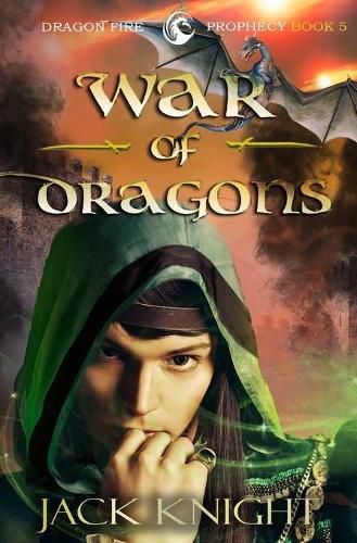 Cover image for War of Dragons (Dragon Fire Prophecy Book 5)