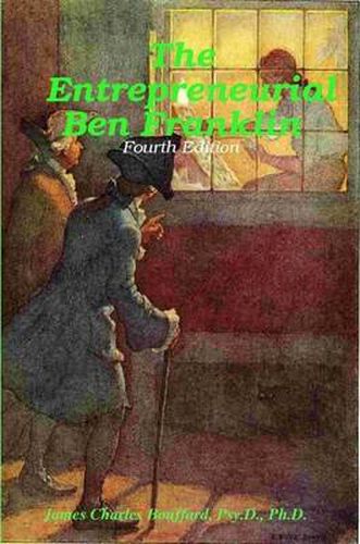 Cover image for The Entrepreneurial Ben Franklin - Fourth Edition