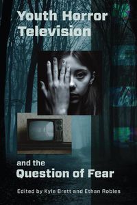 Cover image for Youth Horror Television and the Question of Fear