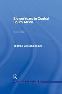 Cover image for Eleven Years in Central South Africa