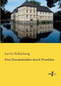 Cover image for Eine Eisenbahnfahrt durch Westfalen